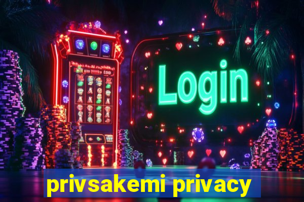 privsakemi privacy